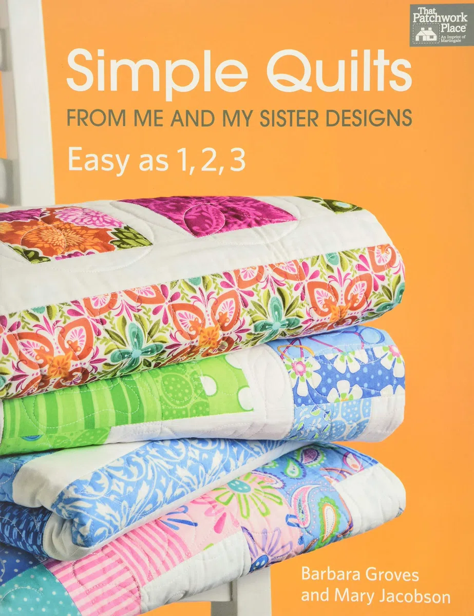 Simple Quilts: From Me and My Sister Designs: Easy As 1,2,3