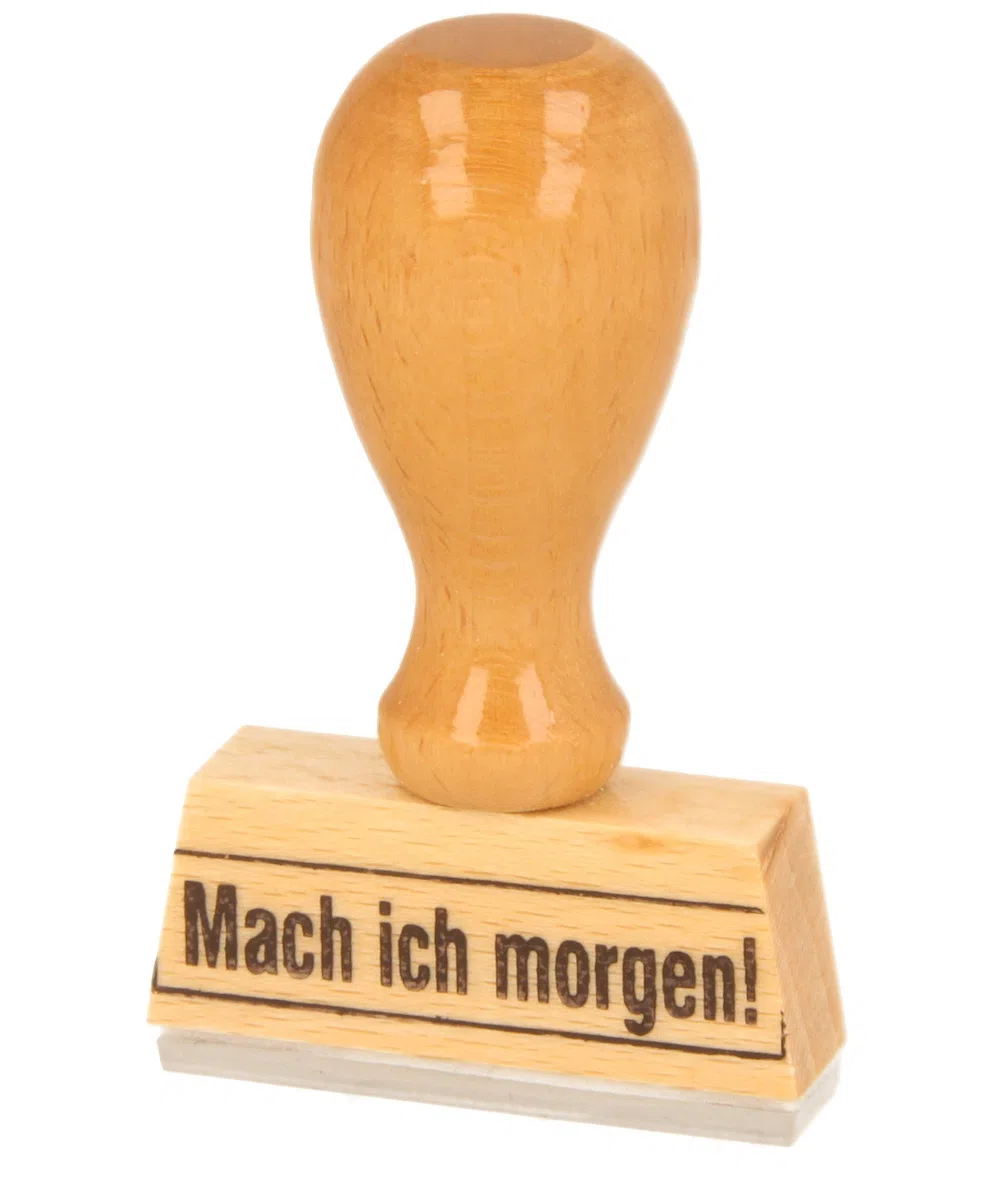 Sprüche-Stempel"Mach ich morgen!" von Gravurxpress